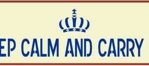 Keep Calm & Carry On