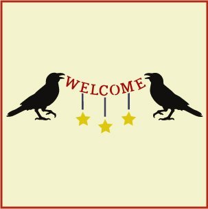 Crows Welcome Stencil